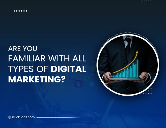 Featured image for Digital Marketing featured image with the text ‘Are you familiar with all types of digital marketing?